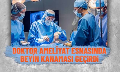 Bulgaristan Göçmeni Doktor Ameliyat Sırasında Beyin Kanaması Geçirdi
